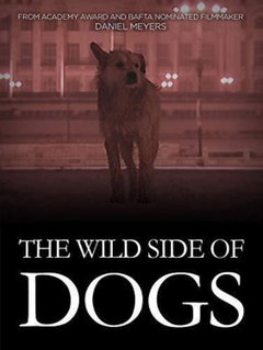 The Wild Side of Dogs (2019)