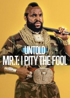 Untold Mr. T: I Pity The Fool