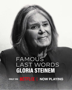 Famous Last Words: Gloria Steinem (2026)