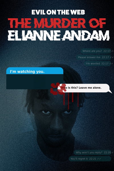 Evil On The Web: The Murder Of Elianne Andam