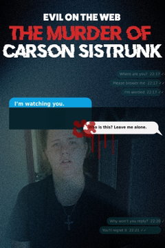 Evil On The Web: The Murder Of Carson Sistrunk (2023)