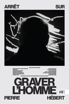 Graver l'homme: arrêt sur Pierre Hébert (2024)