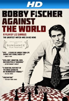 Bobby Fischer Against the World (2011)