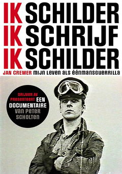 Jan Cremer: Ik Schilder, Ik Schrijf, Ik Schilder (2010)