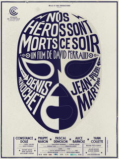 Nos Héros Sont Morts Ce Soir (2013)