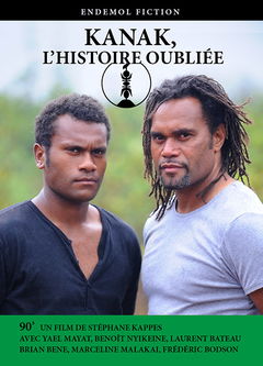 Kanak, l'Histoire Oubliée (2012)