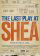 The Last Play at Shea