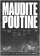 Maudite Poutine