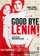 Good Bye Lenin!