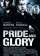 Pride and Glory