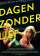 Dagen zonder lief