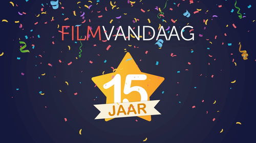 FilmVandaag viert feest: al 15 jaar hét startpunt voor al jouw films en series!