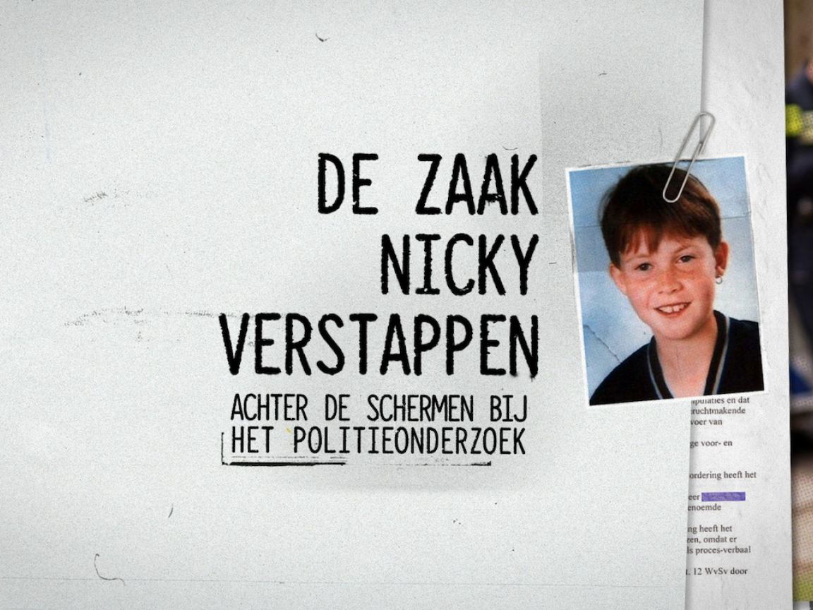 Documentaire Nicky Verstappen Achter De Schermen Bij Het Politieonderzoek Nu Te Zien Op Videoland Filmvandaag Nl