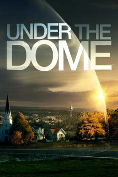 Under the Dome (2013–2015)