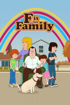 F is for Family (2015&#8209;2021)