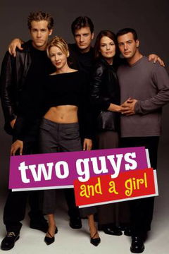 Two Guys and a Girl (1998&#8209;2001)