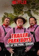 Trailer Park Boys: Out of the Park: Europe