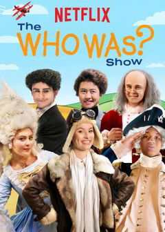 The Who Was? Show (2018&#8209;&nbsp;)