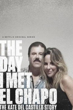 The Day I Met El Chapo (2017)