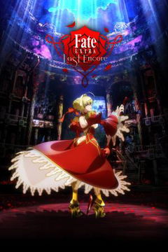 Fate/EXTRA Last Encore (2018)