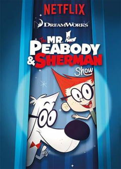 The Mr. Peabody & Sherman Show (2015&#8209;&nbsp;)