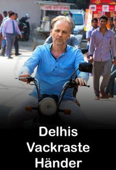 The Most Beautiful Hands of Delhi (2017)