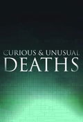 Curious and Unusual Deaths