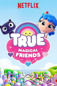 True: Magische Vrienden (2018&#8209;&nbsp;)