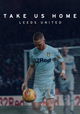 Take Us Home: Leeds United