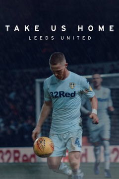 Take Us Home: Leeds United (2019&#8209;2020)