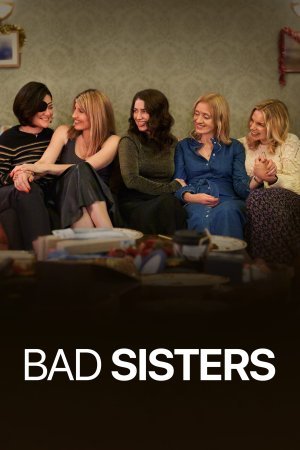 Bad Sisters (2022– )