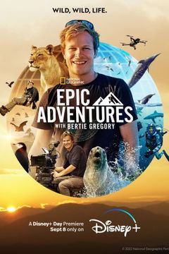 Epic Adventures with Bertie Gregory (2022&#8209;&nbsp;)