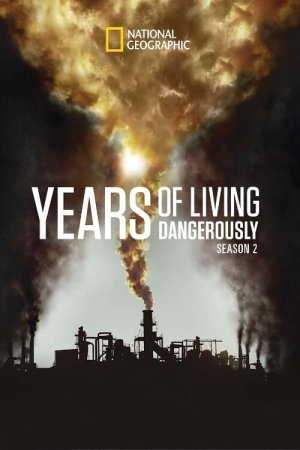 Years of Living Dangerously (2014–2016)