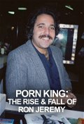 Porn King: The Rise & Fall of Ron Jeremy