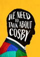 We Need to Talk About Cosby