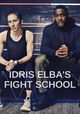 Idris Elba's Fight School