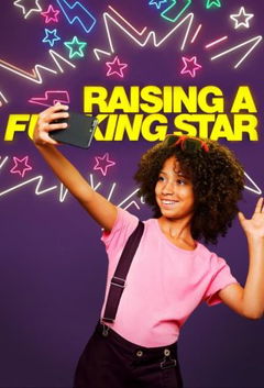 Raising A Fucking Star (2022&#8209;&nbsp;)