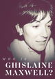 Who is Ghislaine Maxwell?