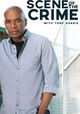 Scene of the Crime with Tony Harris