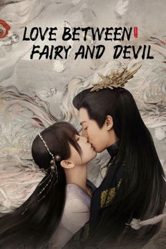 Love Between Fairy and Devil (2022–&nbsp;)