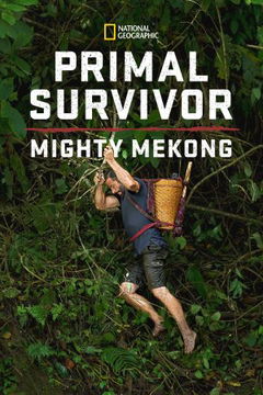 Primal Survivor: Mighty Mekong (2022)