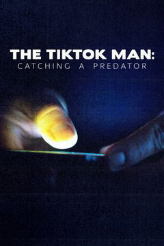 The TikTok Man: Catching a Predator (2022‑ )