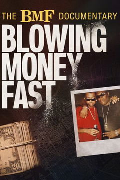The BMF Documentary: Blowing Money Fast (2022‑ )