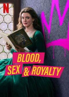 Blood, Sex & Royalty (2022)