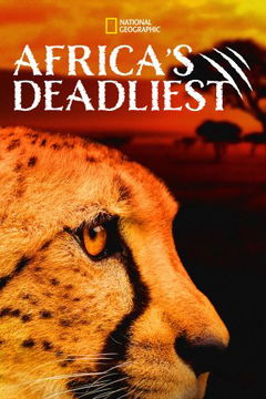 Africa's Deadliest (2011&#8209;&nbsp;)