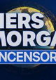 Piers Morgan Uncensored