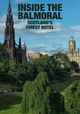 Inside the Balmoral: Scotland's Finest Hotel