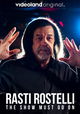 Rasti Rostelli: The Show Must Go On