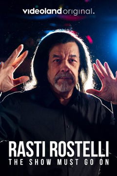 Rasti Rostelli: The Show Must Go On (2022)