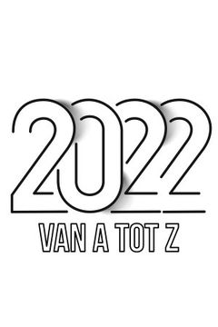 2022: Van A Tot Z (2022)